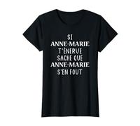 Prénom Anne-Marie t'énerve sache que Anne-Marie T-Shirt
