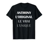 Prénom Anthony Homme L'original Le Vrai L'unique Anthony T-Shirt