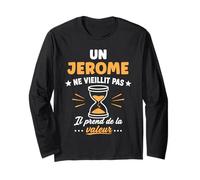 Prénom Jerome ne vieillit Pas Drole Humour Jerome Manche Longue
