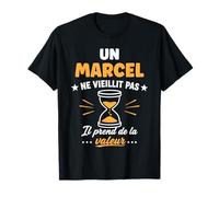 Prénom Marcel ne vieillit Pas Drole Humour Marcel T-Shirt