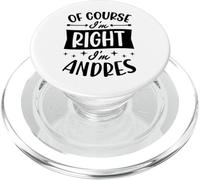 Prénom personnalisé « of Course I'm Right I'm Andres » PopSockets PopGrip pour MagSafe