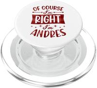 Prénom personnalisé « of Course I'm Right I'm Andres » PopSockets PopGrip pour MagSafe