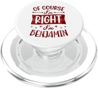 Prénom personnalisé « of Course I'm Right I'm Benjamin » PopSockets PopGrip pour MagSafe