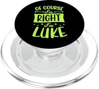 Prénom personnalisé « of Course I'm Right I'm Luke » PopSockets PopGrip pour MagSafe