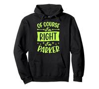 Prénom personnalisé « of Course I'm Right I'm Parker » Sweat à Capuche