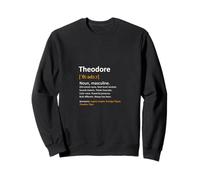 Prénom Theodore Message personnalisé Man Definition Name Sweatshirt