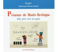 Prénoms de Haute-Bretagne Déz ptit non en galo - Collectif - Le Temps Editeur-An Amzer - broché - Guide