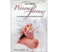 Prénoms floraux - La symbolique des noms de fleurs