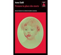 Arne Dahl – Opcop, Tome 2 : Prenons la place des morts – Traduit par Rémi Cassaigne – Actes Sud