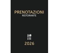 Prenotazioni Ristorante 2026: 2 pagine al giorno (Pranzo + Cena) Dal 1º gennaio al 31 dicembre | Agenda professionale delle prenotazioni per ristoratori | Grande formato A4 - Nero