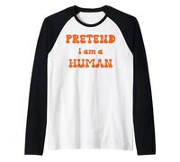 Prented I Am a Human Alien Costume Blague Manche Raglan