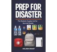 Prep For Disaster: The Realistic Supply List for Normal People
