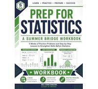 Prep For Statistics | A Summer Bridge Workbook: 5 Weeks of Practice Problems and Step-by-Step Lessons to Strengthen Skills before Statistics