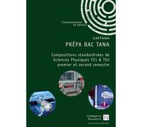Prépa Bac TANA Compositions standardisées de Sciences Physiques TS1 & TS2 - CAFTANA - Publibook - broché - Scolaire / Universitaire