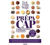 Prépa CAP - Le manuel de référence de la pâtisserie Fou de Pâtisserie (Auteur), Jean Mathat-Christol (Auteur), Jean Mathat-Christol (Introduction), Julie Mathieu (Avant-propos), Muriel Tallandier (Ava