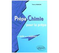 Prépa Chimie Pour La Prépa - Du Lycée Vers Le Supérieur