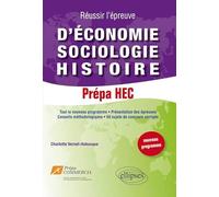 Prépa Hec : Réussir L'épreuve D'économie - Sociologie - Histoire