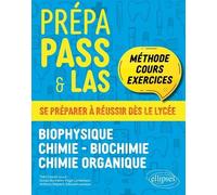 Prépa Pass & Las - Biophysique, Chimie, Biochimie, Chimie Organique