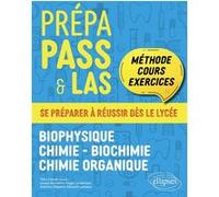 Prépa Pass & Las - Biophysique, Chimie, Biochimie, Chimie Organique