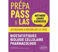 Prépa PASS & LAS - Biostatistiques - Biologie cellulaire - Pharmacologie Méthode, cours & exercices - Théo Cossart - Ellipses - broché - Scolaire / Universitaire