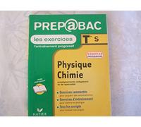 Prépabac, les exercices : Physique - Chimie, terminale S