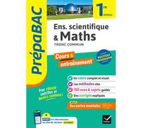 Prépabac - Maths & enseignement scientifique (tronc commun) 1re générale: cours, méthodes & entraînement (programme de Première)