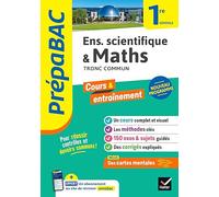 Prépabac - Maths & enseignement scientifique (tronc commun) 1re générale: cours, méthodes & entraînement (programme de Première)