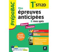 Prépabac - Mes épreuves anticipées Français et Maths + mes spé - 1ere STI2D - Alexandre Hanot - Foucher - broché - Scolaire / Universitaire