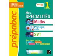 Prépabac Mes spécialités Maths, Physique-chimie, SVT 1re générale: tout-en-un nouveau programme de Première
