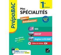 Prépabac - Mes spécialités SES, HGGSP, Anglais LLCE/ AMC 1re générale - 2024-2025: tout-en-un (programme de Première)