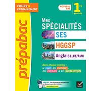 Prépabac Mes spécialités SES, HGGSP, Anglais LLCE/ AMC 1re générale: tout-en-un nouveau programme de Première