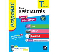 Prépabac - Mes spécialités SES, HGGSP, Grand Oral & Maths complémentaires Tle - Bac 2025: tout-en-un pour réussir son bac