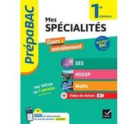 Prépabac - Mes spécialités SES, HGGSP, Maths 1re générale - 2025-2026: tout-en-un (programme de Première)