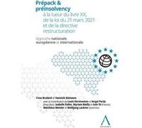 Prépack & pré-insolvency à la lueur du livre XX, de la loi du 21 mars 2021 et de la directive restructuration Yannick Alsteens (Auteur), Yves Brulard (Auteur)