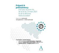 Prépack & pré-insolvency à la lueur du livre XX, de la loi du 21 mars 2021 et de la directive restructuration Approche nationale, européenne et internationale - Yannick Alsteens - Anthemis - broché -