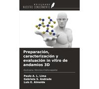 Preparación, caracterización y evaluación in vitro de andamios 3D: Quitosana, fibroína e hidroxiapatita