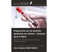 Preparación de los distritos sanitarios de Littoral - Camerún para el Mpox: Evaluación y fortalecimiento mediante intervenciones comunitarias “Una Salud”
