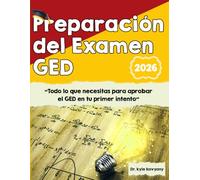 Preparación del Examen GED 2026: “Todo lo que necesitas para aprobar el GED en tu primer intento”