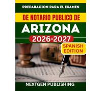 PREPARACION PARA EL EXAMEN DE NOTARIO PUBLICO DE ARIZONA: Como convertirse en notario publico certificado con leyes actualizadas, preguntas de practica y consejos de expertos.