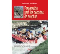Preparación para los deportes de aventura: Entrenamiento físico y mental para disfrutar de los deportes extremos