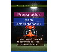 Preparados para emergencias: construyendo una red de seguridad para las sorpresas de la vida