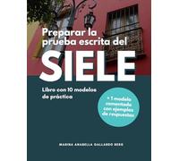 Preparar la prueba escrita del SIELE: Libro con 10 modelos de práctica