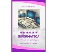 Prepararsi in Informatica per i Concorsi con rapide dispense