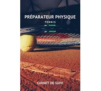 Préparateur physique tennis: Carnet de suivi séance de préparation physique