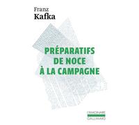 Préparatifs de noce à la campagne - - Franz Kafka - Gallimard - Livre