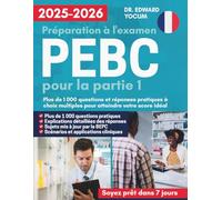 Préparation à l'examen PEBC pour la partie 1: Plus de 1 000 questions et réponses pratiques à choix multiples pour atteindre votre score idéal
