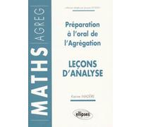 Préparation à l'oral de l'agrégation: Leçon d'analyse