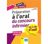 Préparation à l'oral du concours infirmier en 1 clin d'oeil Focus sur l'exposé. - Stéphanie Hoyelle-Pierre - Lamarre - broché - Scolaire / Universitaire