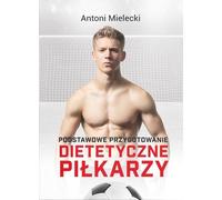Préparation alimentaire de base des joueurs de football (Buch auf Polnisch)