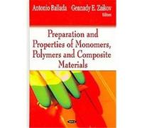 Preparation and Properties of Monomers, Polymers and Composite Materials Antonio Ballada (Auteur)